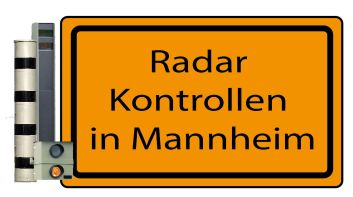 Blitzer Radar Kontrollen in Mannheim